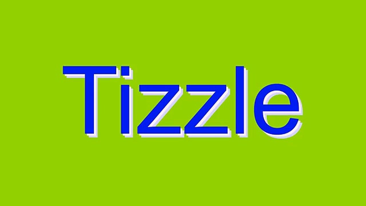 How to Pronounce Tizzle
