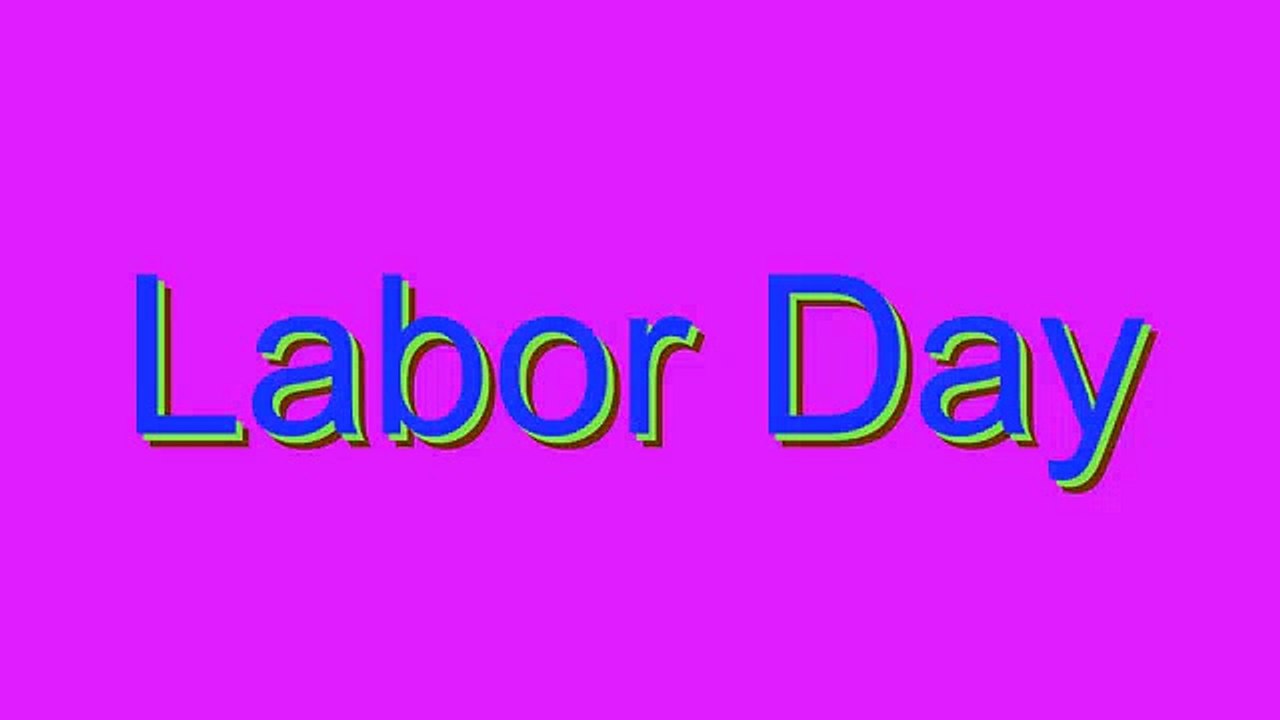 How to Pronounce Labor Day