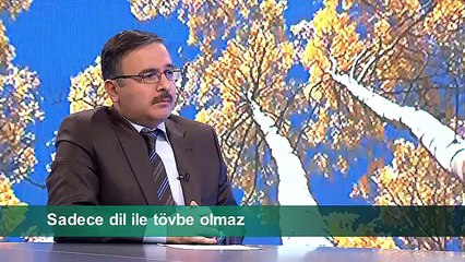 SADECE DİL İLE TÖVBE OLMAZ