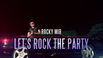 Let's Rock The Party | Rocky Mir | Teaser | Beyond Records