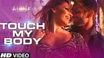 'Touch My Body' Video Song Out | Alone Movie | Bipasha Basu & Karan Singh Grover