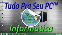 Série - Como mudar a Página Inicial do seu Navegador de Internet - Aula 02 - Usando o Google Chrome