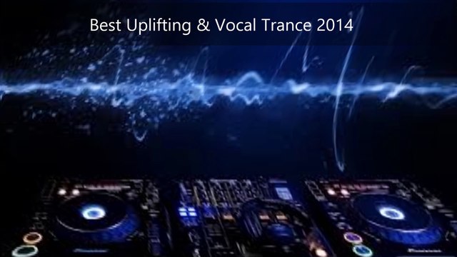 Best Uplifting & Vocal Trance VOL1
