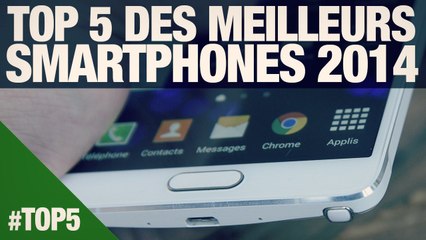 Top 5 des meilleurs smartphones 2014
