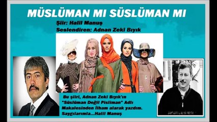Müslüma mı Süslüman mı Şiiri-Adnan Zeki Bıyık