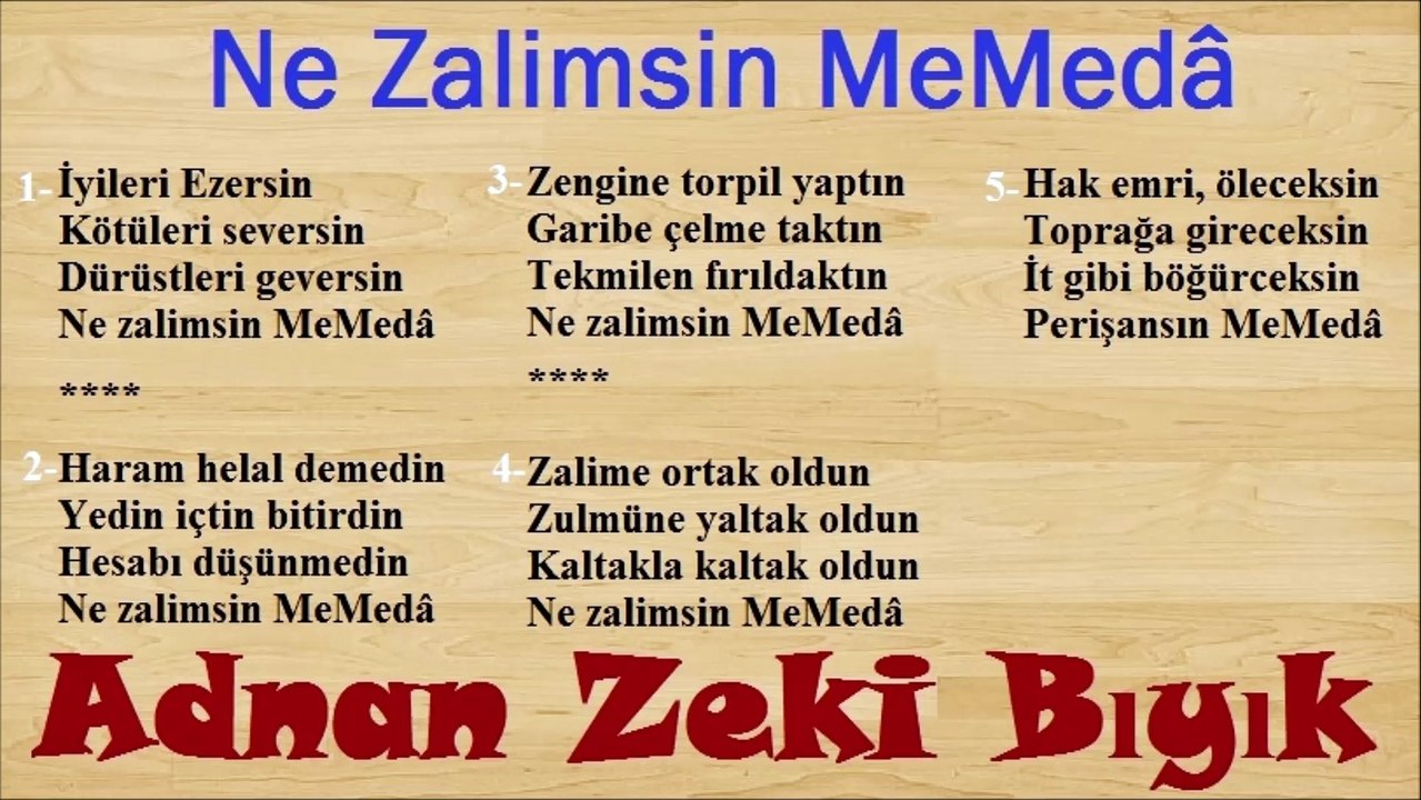 Ne Zalimsin Memeda-Adnan Zeki Bıyık (Kendi Şiiri)