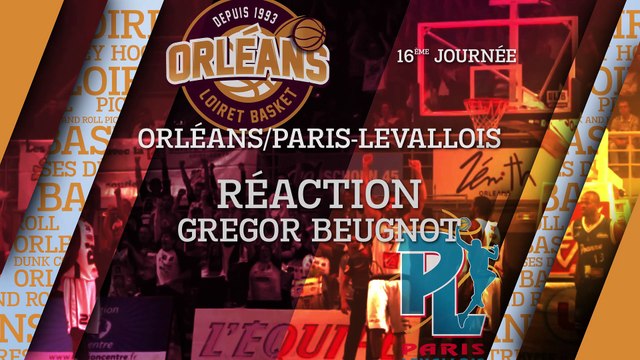 Réaction de Gregor Beugnot - J16 - Orléans reçoit le Paris Levallois