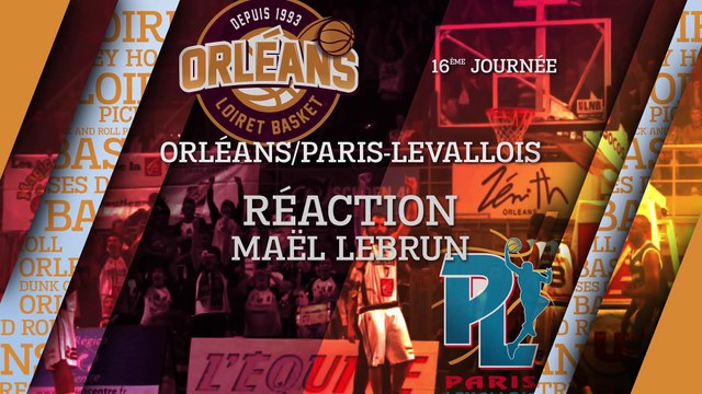 Réaction de Mael Lebrun - J16 - Orléans reçoit le Paris Levallois