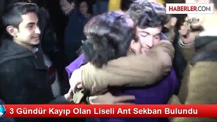 Kaçırıldığı İddia Edilen Ant Sekban Kurtköy'de Bulundu