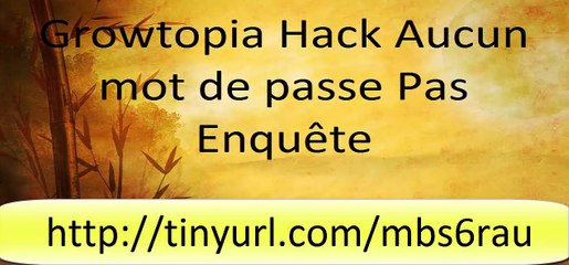 Growtopia Hack Aucun mot de passe Pas Enquête