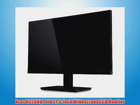 Acer H226HQL bid 21.5-Inch Widescreen LCD Monitor