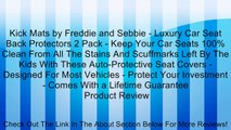 Kick Mats by Freddie and Sebbie - Luxury Car Seat Back Protectors 2 Pack - Keep Your Car Seats 100% Clean From All The Stains And Scuffmarks Left By The Kids With These Auto-Protective Seat Covers - Designed For Most Vehicles - Protect Your Investment - C