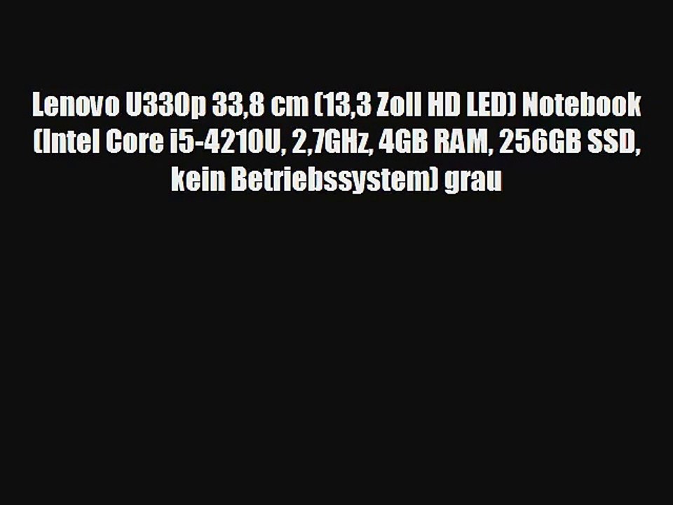 Lenovo U330p 338 cm (133 Zoll HD LED) Notebook (Intel Core i5-4210U 27GHz 4GB RAM 256GB SSD