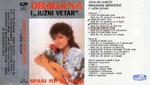 Dragana Mirkovic i Juzni Vetar Spasi me samoce - (Audio 1986) - CEO ALBUM