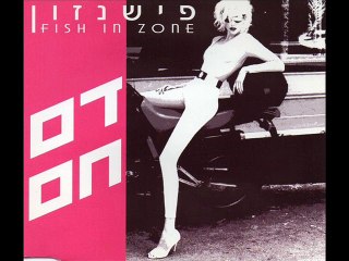 FISH IN ZONE - Hot blood (hebrew version)