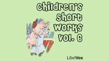 Children's Short Works, read by a variety of Librivox members | Children's Fiction | FULL AudioBook