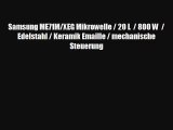 Samsung ME71M/XEG Mikrowelle / 20 L  / 800 W  / Edelstahl / Keramik Emaille / mechanische Steuerung