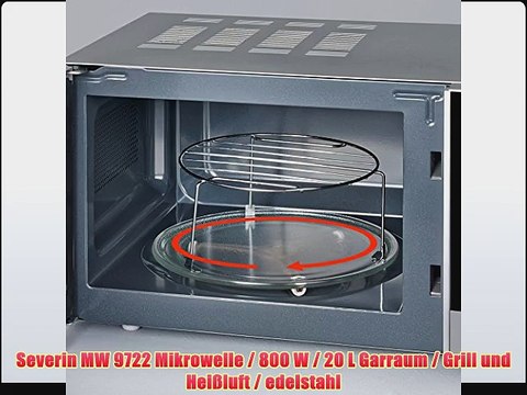 Severin MW 9722 Mikrowelle / 800 W / 20 L Garraum / Grill und HeiÃŸluft / edelstahl