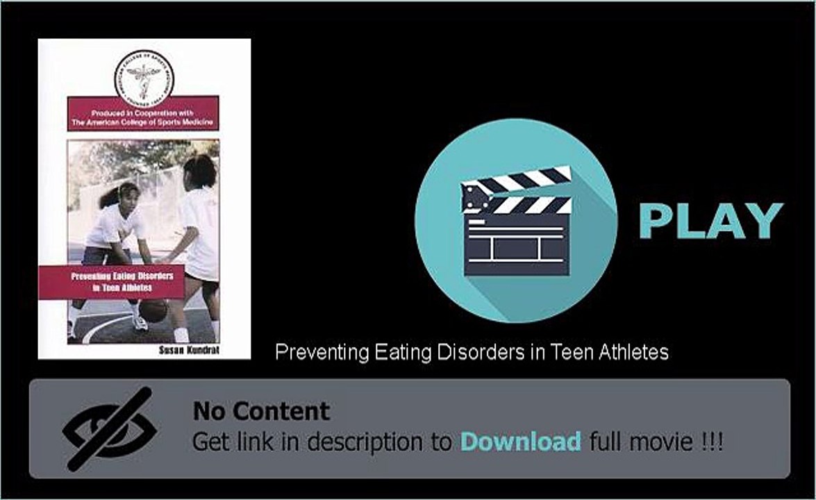 Where To Download Preventing Eating Disorders in Teen Athletes Movie