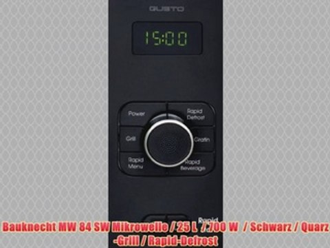 Bauknecht MW 84 SW Mikrowelle / 25 L / 700 W / Schwarz / Quarz-Grill / Rapid-Defrost