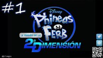 Phineas y Ferb A Traves de la 2ª Dimension - Let's Play - 100% Español - #1