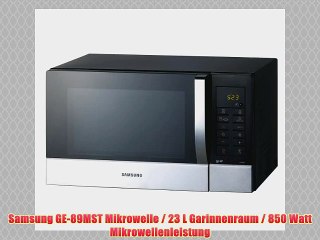 Samsung GE-89MST Mikrowelle / 23 L Garinnenraum / 850 Watt Mikrowellenleistung