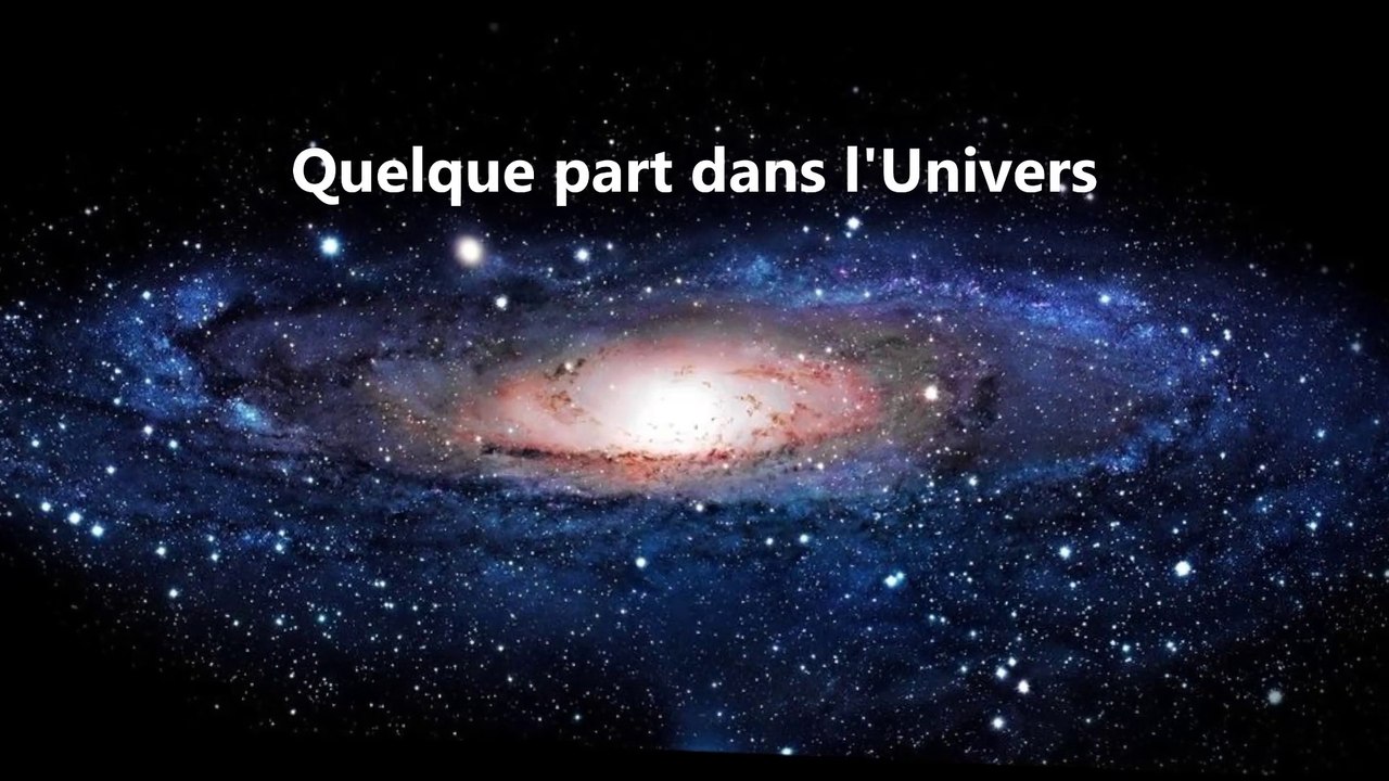 QUELQUE PART DANS L'UNIVERS