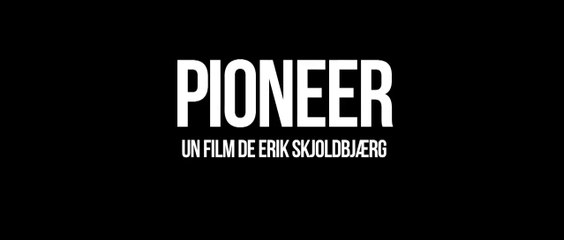 PIONEER - Bande-Annonce / Trailer [VF|HD1080p]