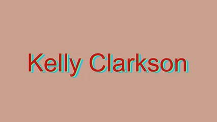 How to Pronounce Kelly Clarkson
