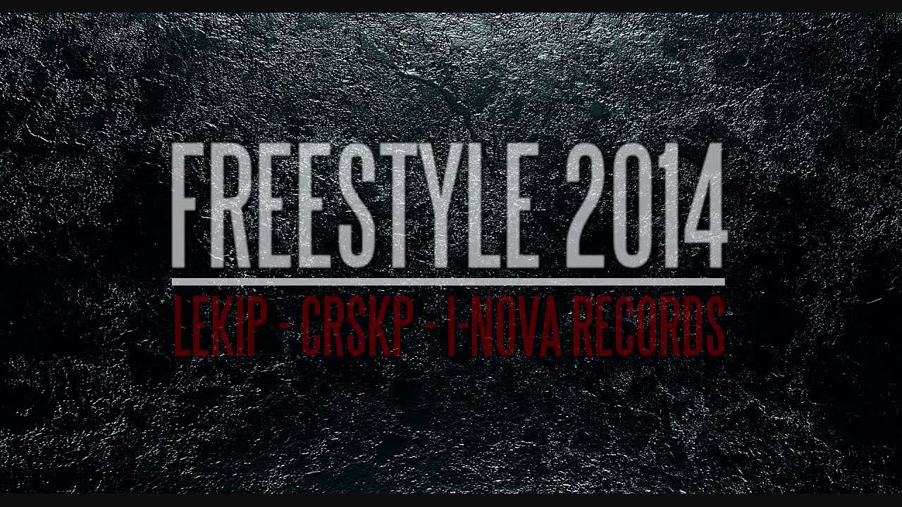LEKIP, CRSKP & I-NOVA - Freestyle 2014 (Prod Mani Deïz)