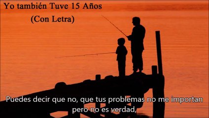 José Luis Perales - Yo También Tuve Quince Años (Con Letra)