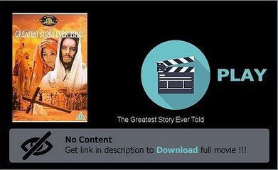 The Greatest Story Ever Told Movie Download Website