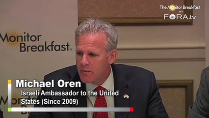 Ambassador Oren: Arab Spring an Opportunity for Israel