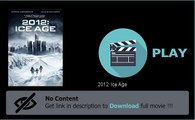 Download 2012: Ice Age Movie Divx