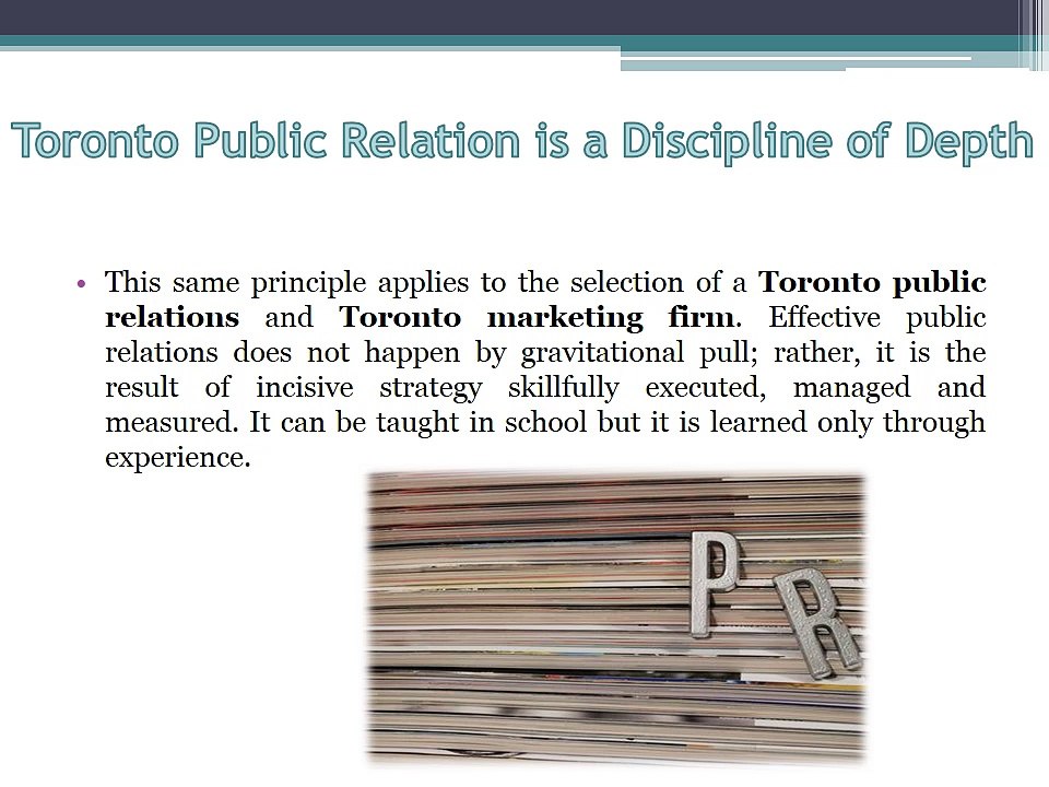 Toronto Public Relation is a Discipline of Depth