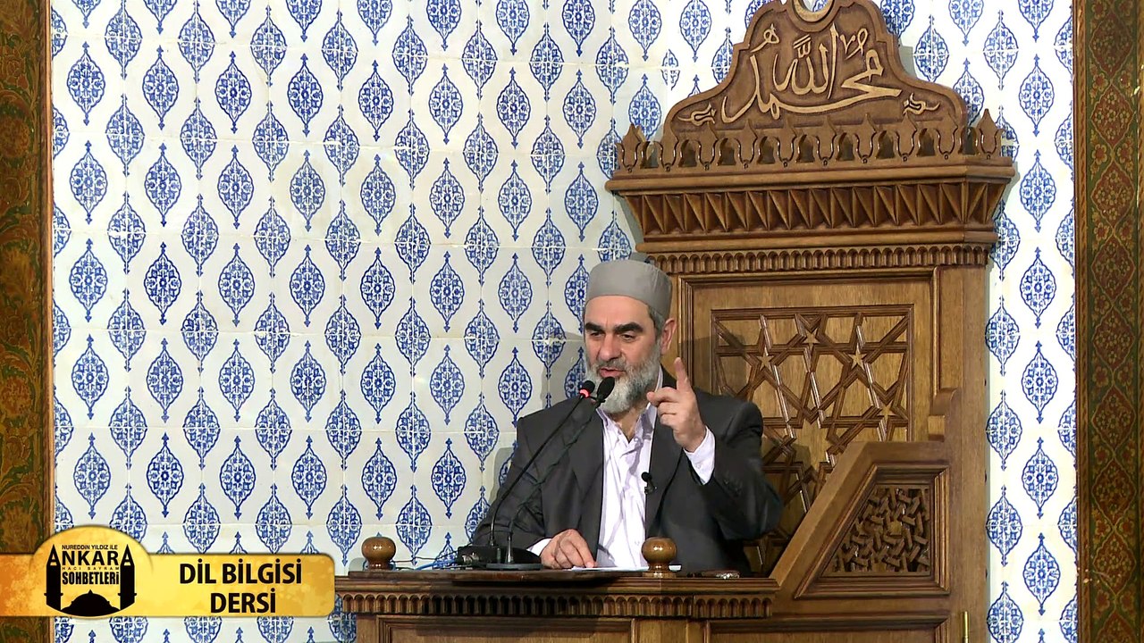 11) Dil Bilgisi Dersi - (Ankara Hacı Bayram Sohbetleri) - Nureddin YILDIZ - Sosyal Doku Vakfı