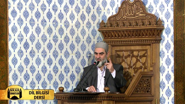 11) Dil Bilgisi Dersi - (Ankara Hacı Bayram Sohbetleri) - Nureddin YILDIZ - Sosyal Doku Vakfı