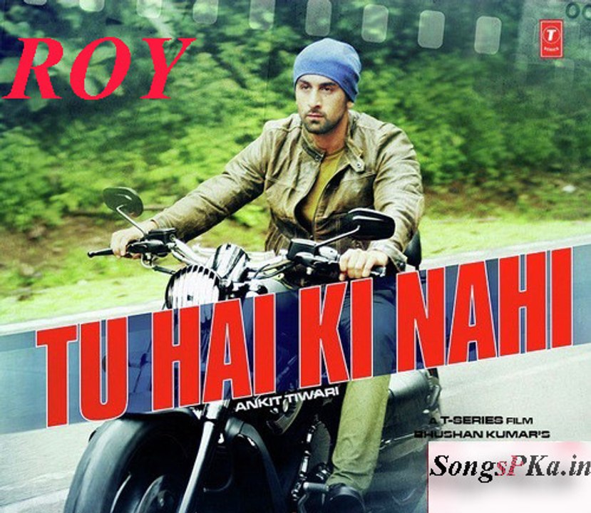 Tu Hai Ki Nahi Full Song with LYRICS - Roy - Ankit Tiwari - Ranbir Kapoor 2015