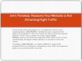 John Pereless- Reasons Your Website is Not Attracting Right Traffic