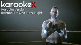 Maroon 5 - One More Night Karaoke Version (KaraokeX)