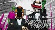 David Guetta - BAD vs Daft Punk - HARDER BETTER STRONGER FASTER [MashUP]