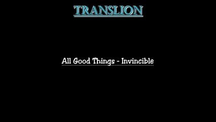 All Good Things - Invincible (lyrics paroles traduction française karaoke HD)