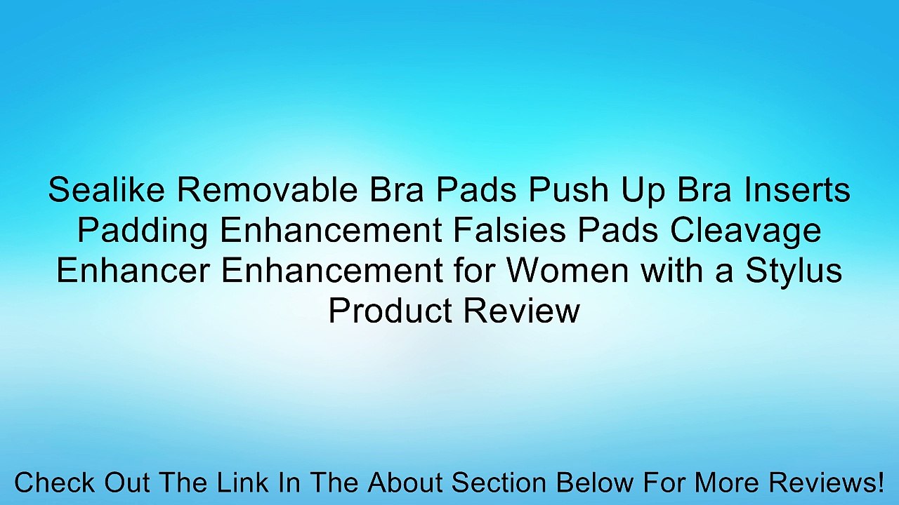 Sealike Removable Bra Pads Push Up Bra Inserts Padding Enhancement Falsies Pads Cleavage Enhancer Enhancement for Women with a Stylus Review