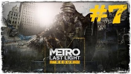 (7.Bölüm) SESSİZ ve DERİNDEN | Metro : Last Light [PS4 / TÜRKÇE]