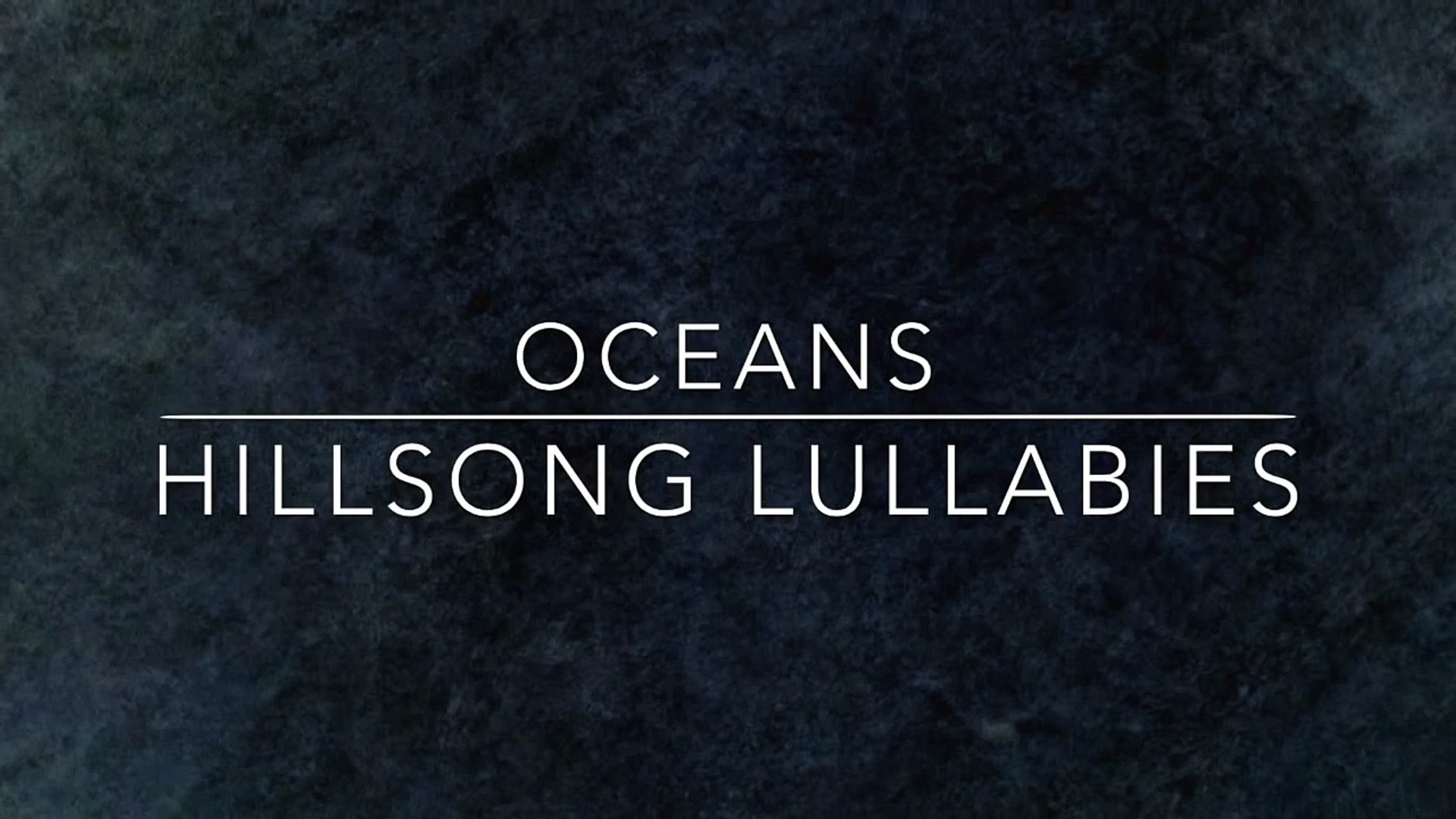 Oceans - Hillsong United - Solo Piano Lullaby Instrumental Cover - video  Dailymotion
