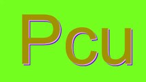 How to Pronounce Pcu