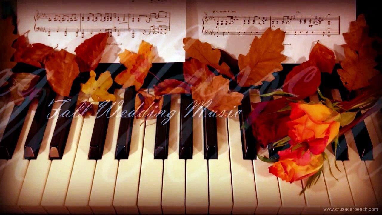 Top Wedding Songs for Fall Wedding | Piano Music for Wedding Entrance / Dance / Reception