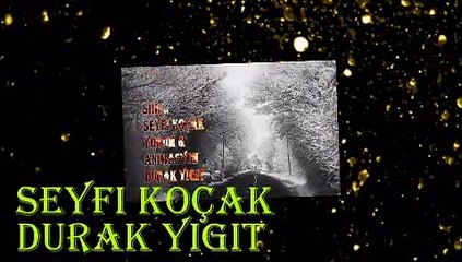 KARMI YAĞDI...SEYFİ KOÇAK VİDEOSU