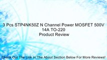 3 Pcs STP4NK50Z N Channel Power MOSFET 500V 14A TO-220 Review