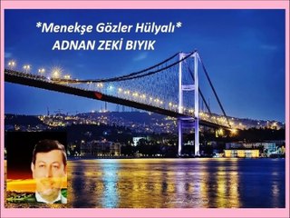 Menekşe Gözler Hülyalı-Adnan Zeki Bıyık